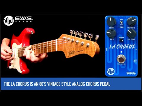 LA CHORUS｜エフェクターブランド、ギター/ベースのリペア E.W.S.