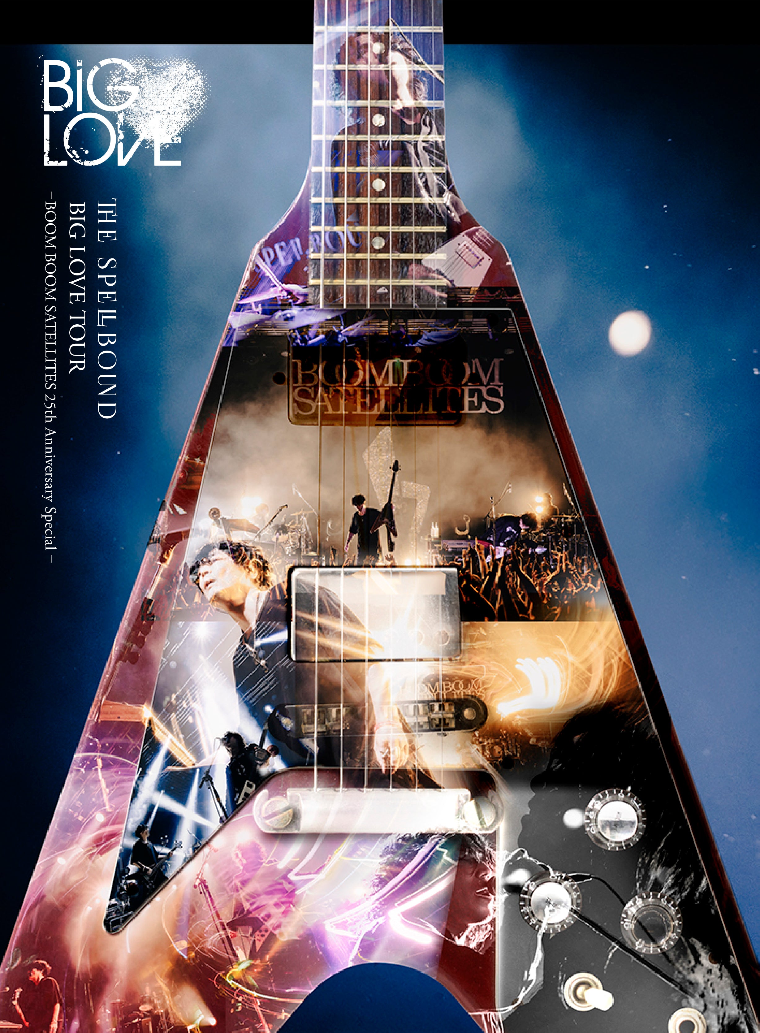 BIG LOVE TOUR -BOOM BOOM SATELLITES -25th Anniversary Special