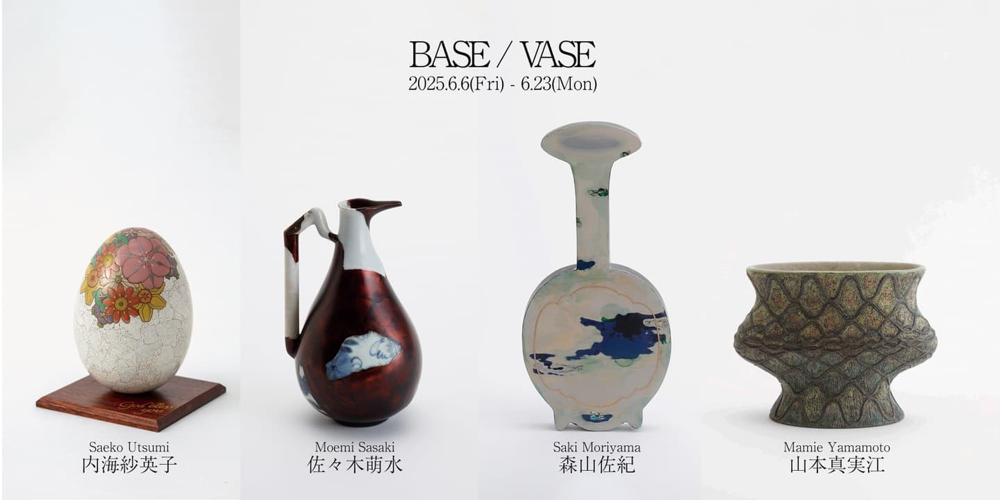 BASE / VASE│RODGALLERY