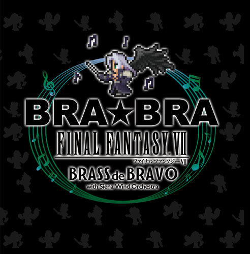 CD]BRA☆BRA FINAL FANTASY VII BRASS de BRAVO with Siena Wind