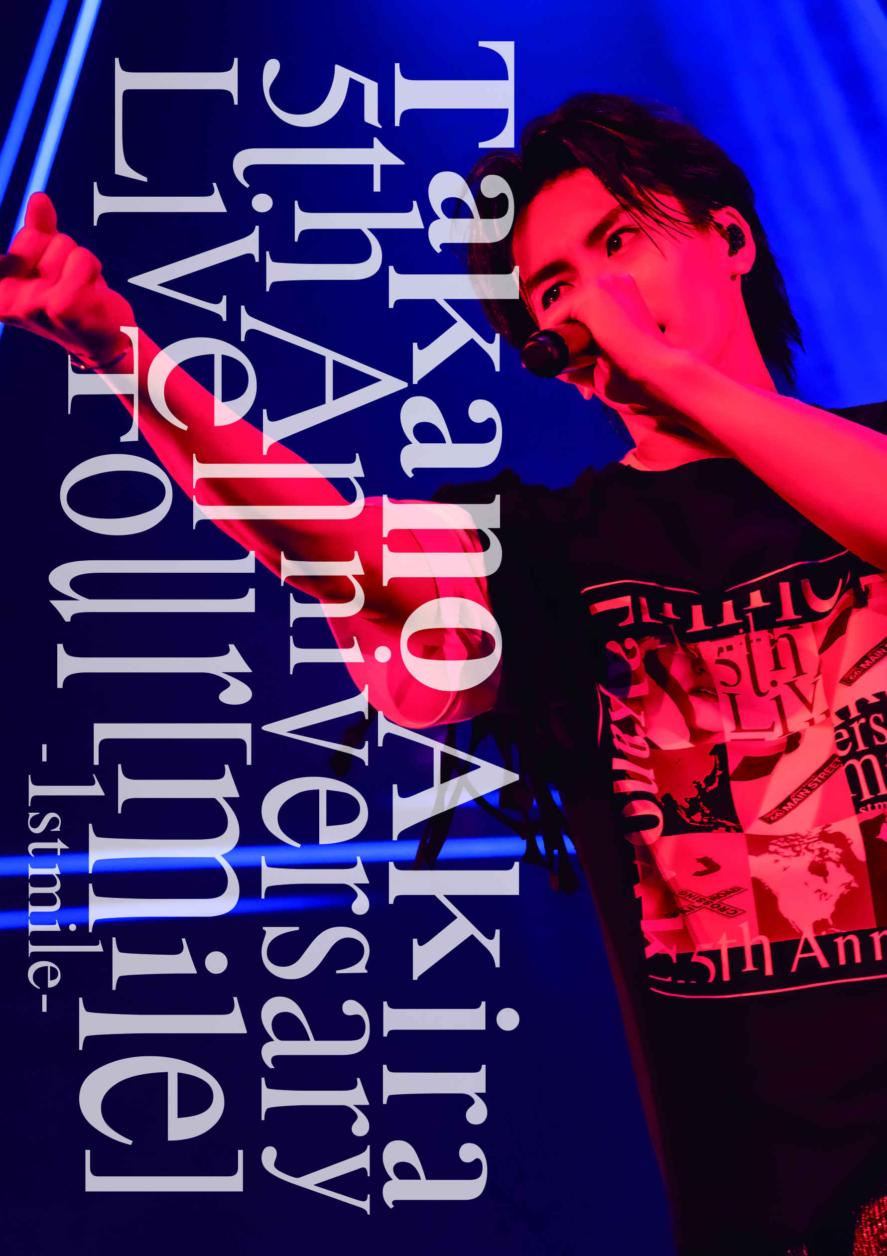 Takano Akira 5th Anniversary Live Tour「mile」-1st mile- | 高野洸