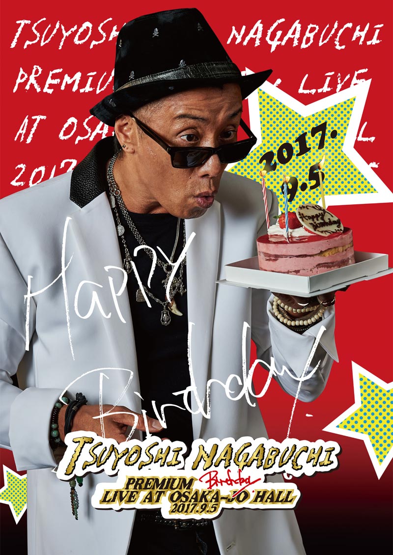 PREMIUM BIRTHDAY LIVE AT OSAKA-JO HALL｜LIVE｜長渕剛 OFFICIAL WEBSITE