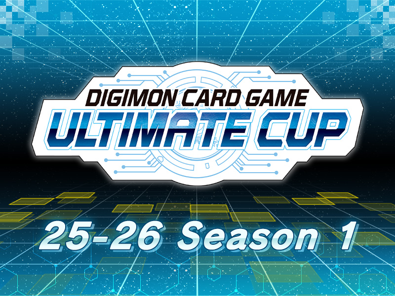 Ended] Ultimate Cup 25-26 Season 1 − EVENT｜Digimon Card Game