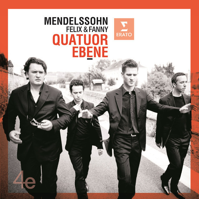 Quatuor Ebene / エベーヌ弦楽四重奏団「Mendelssohn Felix ＆ Fanny