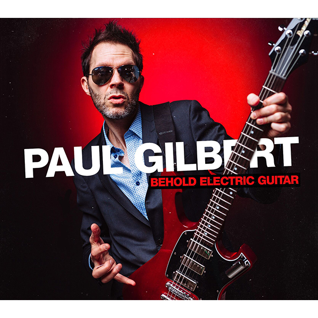 Paul Gilbert / ポール・ギルバート「Behold Electric Guitar