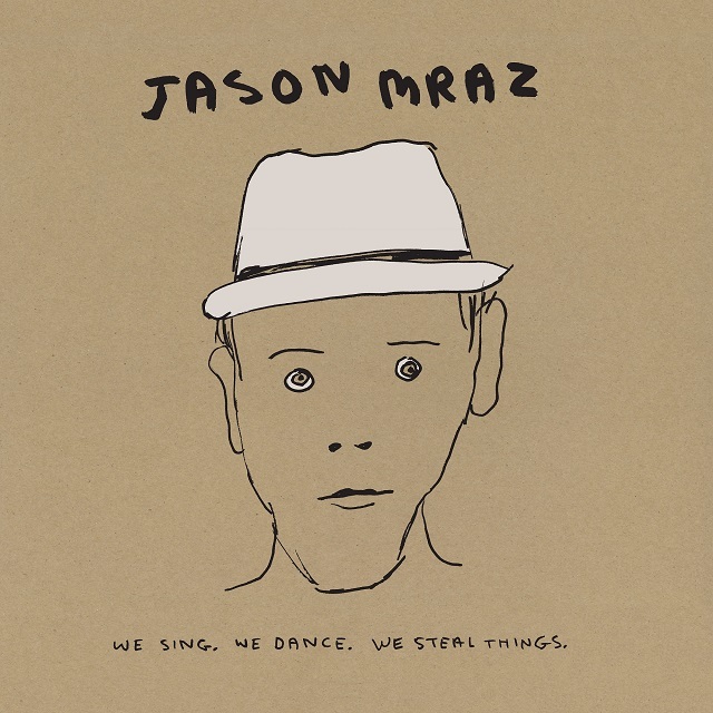 Jason Mraz / ジェイソン・ムラーズ「WE SING. WE DANCE. WE STEAL