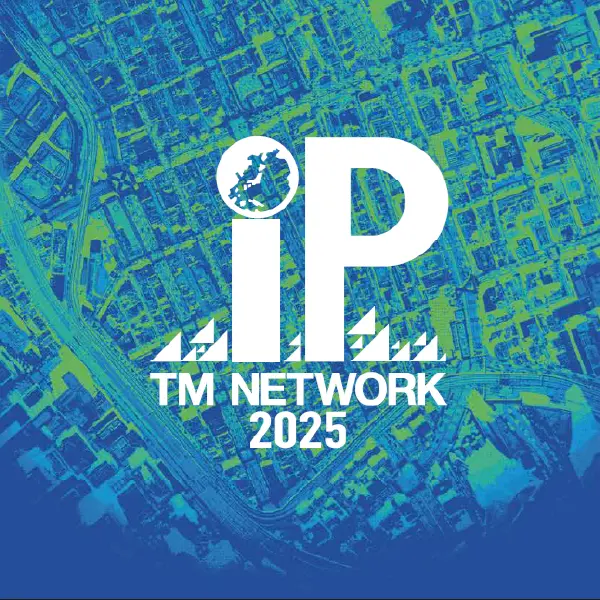 TM NETWORK 2025 IP