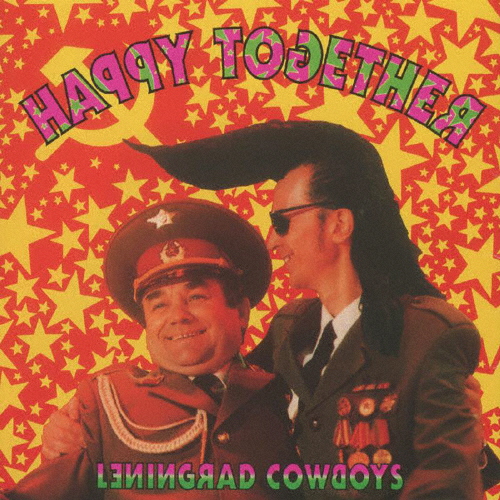 レニングラード・カウボーイズ ／ ハッピー・トゥギャザー [CD