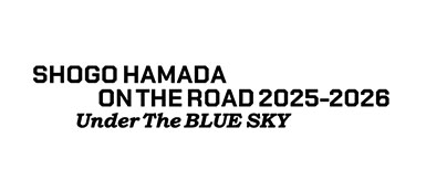公式】BEA | SHOGO HAMADA ON THE ROAD 2025-2026 Under The BLUE SKY