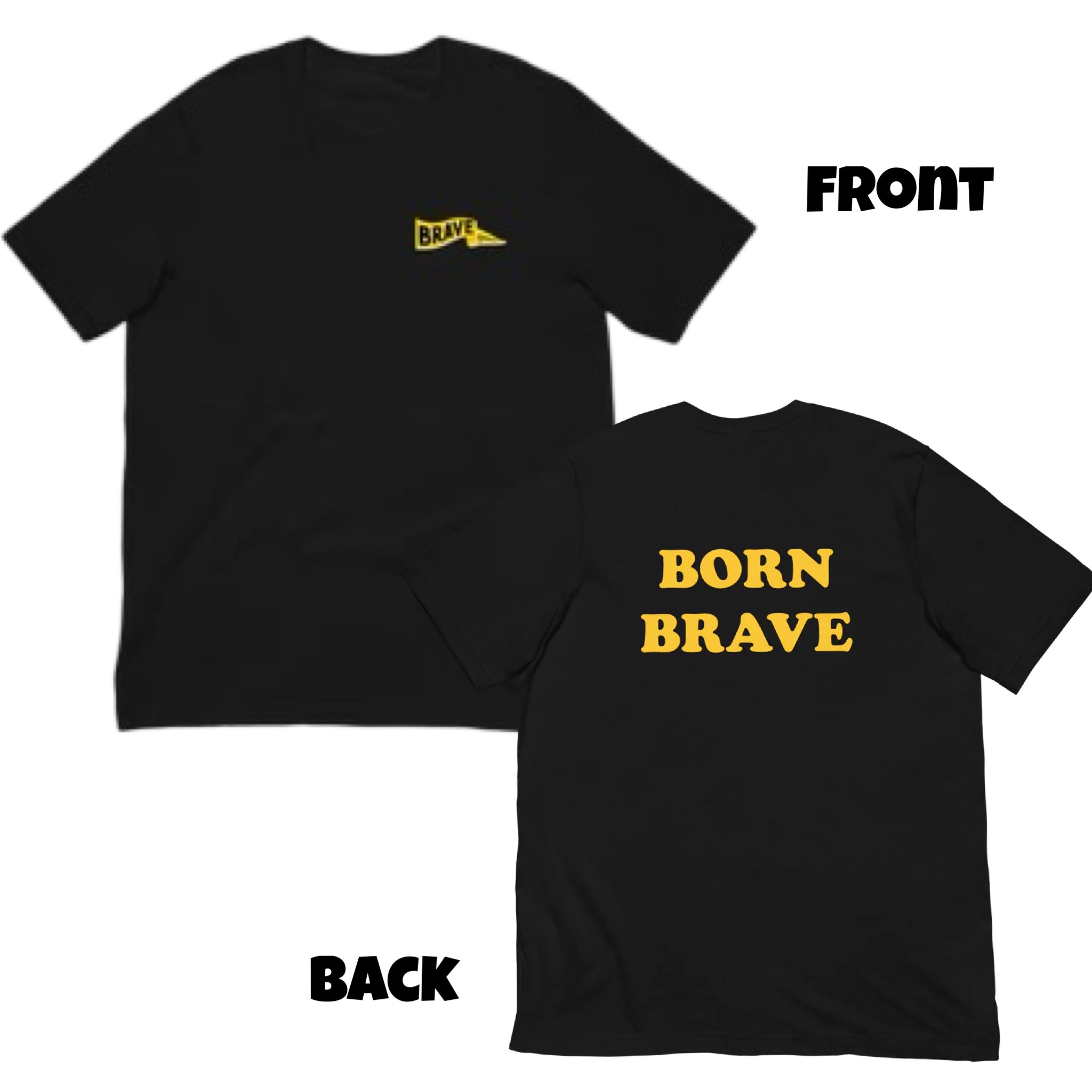 Born Brave Unisex T-Shirt (5 Colors) – Brave Gowns