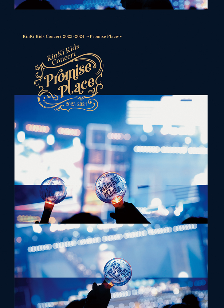 KinKi Kids Concert 2023-2024 ～Promise Place～｜KinKi Kids｜ELOV-Label