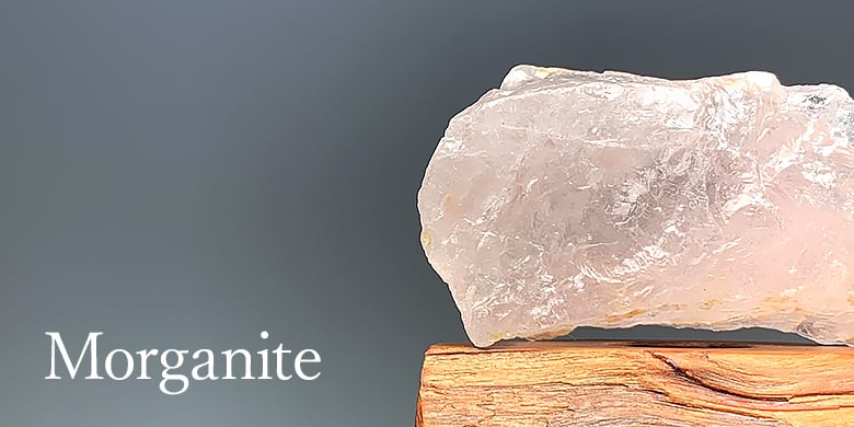 モルガナイト - 埼玉県吉川市の天然石専門店・水晶パワーストーン通販