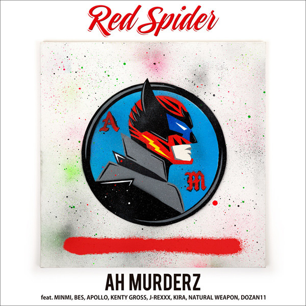 RED SPIDER | AH MURDERZ feat. MINMI, BES, APOLLO, KENTY GROSS, J