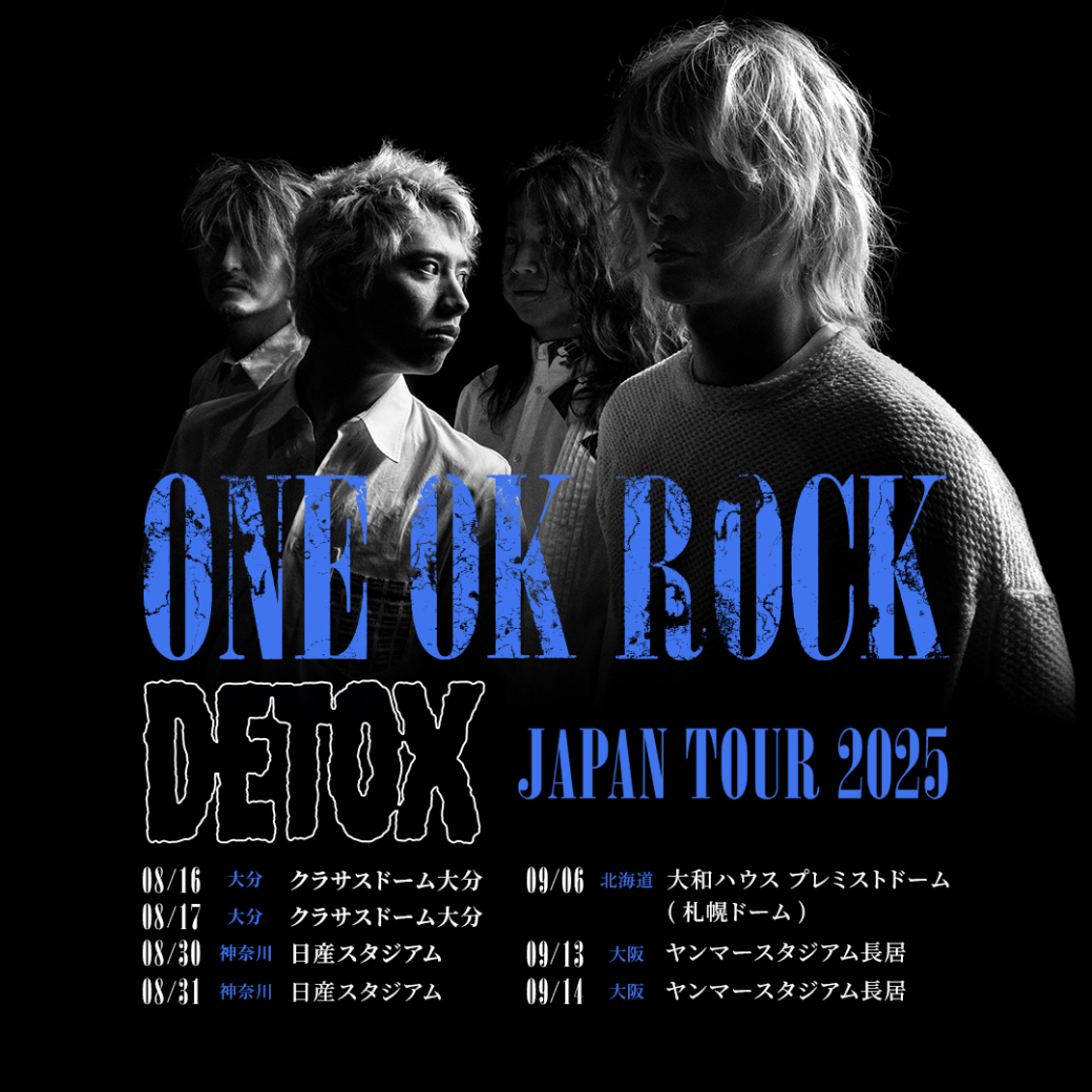 ONE OK ROCK DETOX JAPAN TOUR 2025」の開催が決定！ | ONE OK ROCK