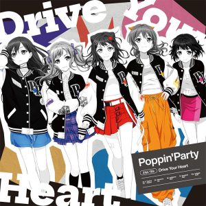 Poppin'Party、21st Single「Drive Your Heart」＆10th Anniversary