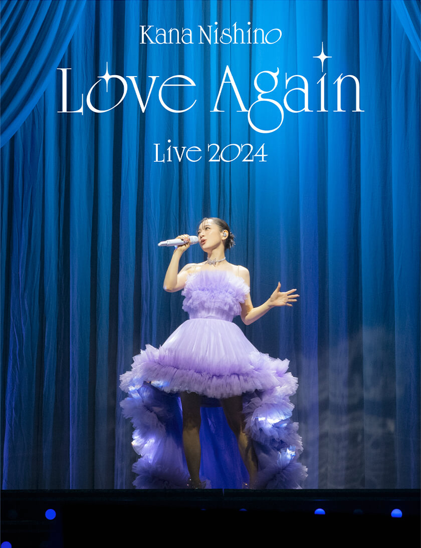 西野カナ「Kana Nishino Love Again Live 2024」Blu-ray & DVD SPECIAL