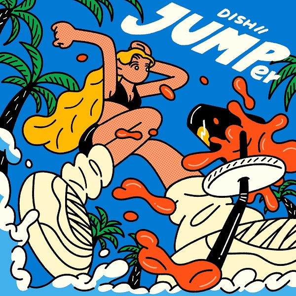 JUMPer (in 2022) | DISH// | ソニーミュージックオフィシャルサイト