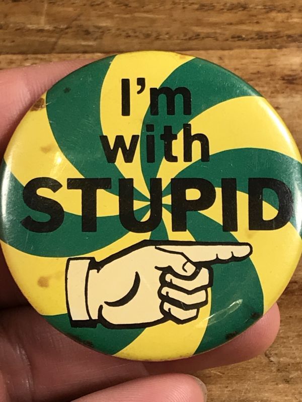 I'm With Stupid Pinback メッセージ ビンテージ 缶バッジ 缶バッチ 80