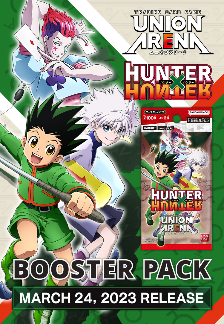 UNION ARENA BOOSTER PACK HUNTER×HUNTER [UA03BT] − PRODUCTS｜UNION