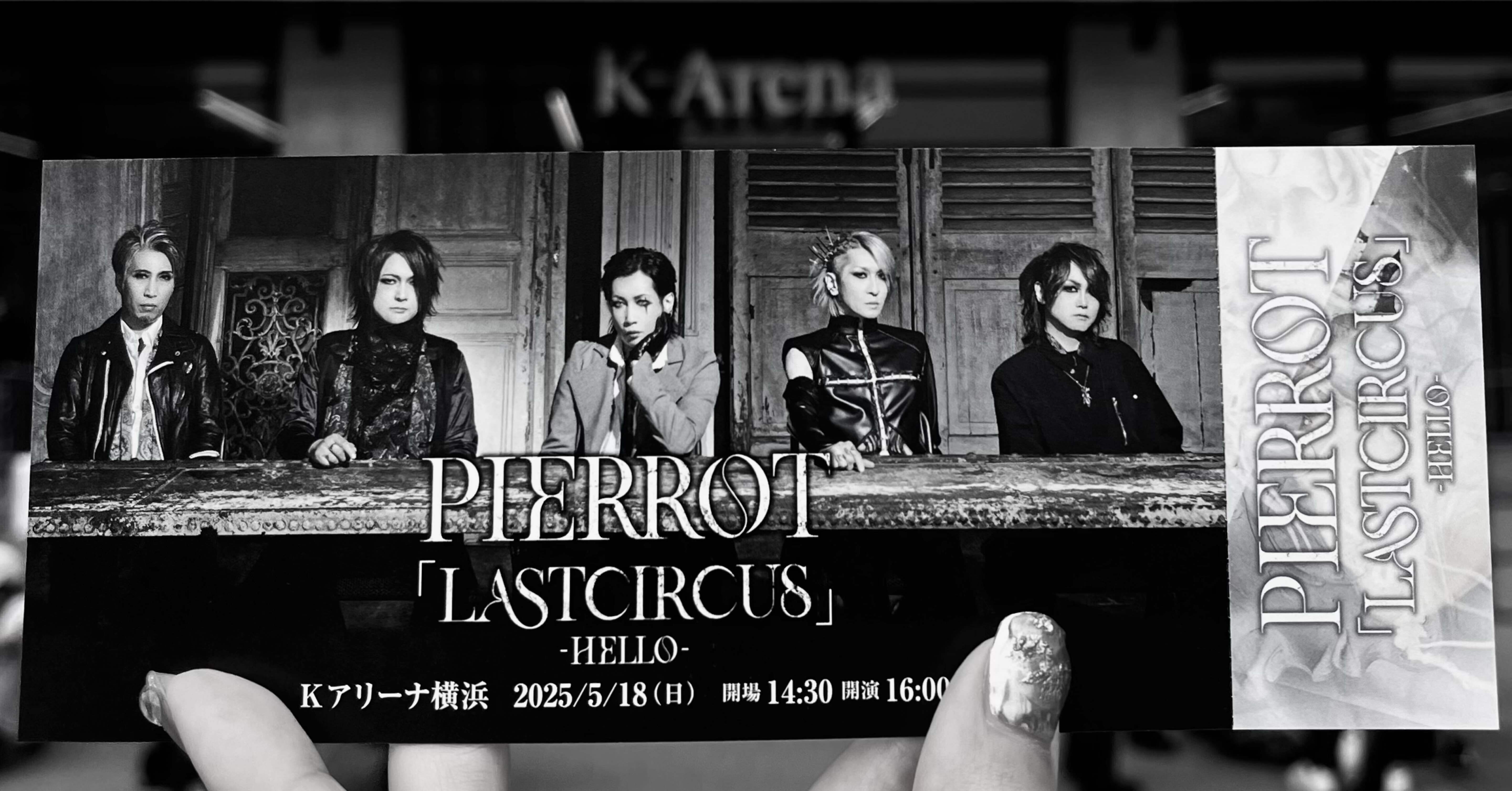 2025年5月18日 PIERROT「LASTCIRCUS - HELLO -」at Kアリーナ横浜｜夢子