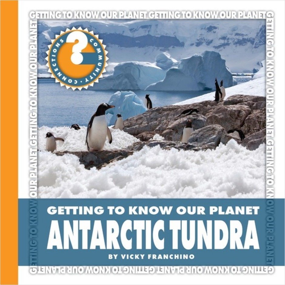 Antarctic Tundra - Cherry Lake Publishing Group