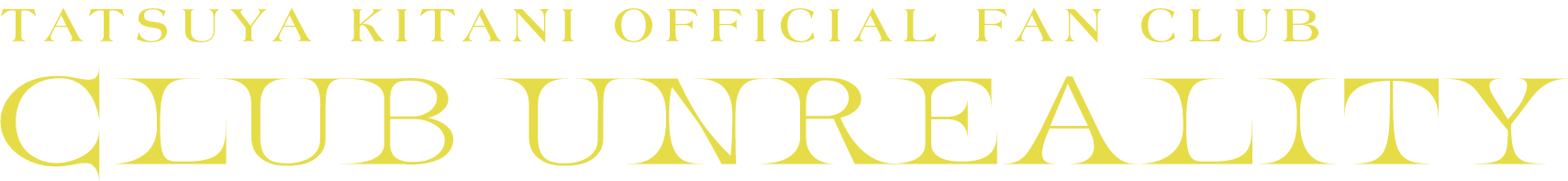 キタニタツヤ OFFICIAL FAN CLUB「CLUB UNREALITY」