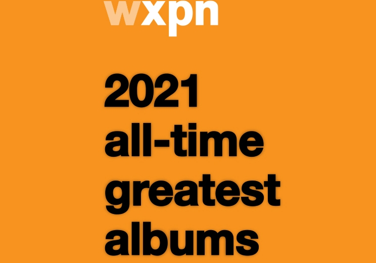 2021 All-Time Greatest Albums - WXPN | Vinyl At Heart