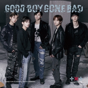 GOOD BOY GONE BAD＜通常盤・初回プレス＞/TOMORROW X TOGETHER