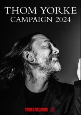 THOM YORKE CAMPAIGN 2024〉タワーレコ―ド限定！トム・ヨーク来日記念