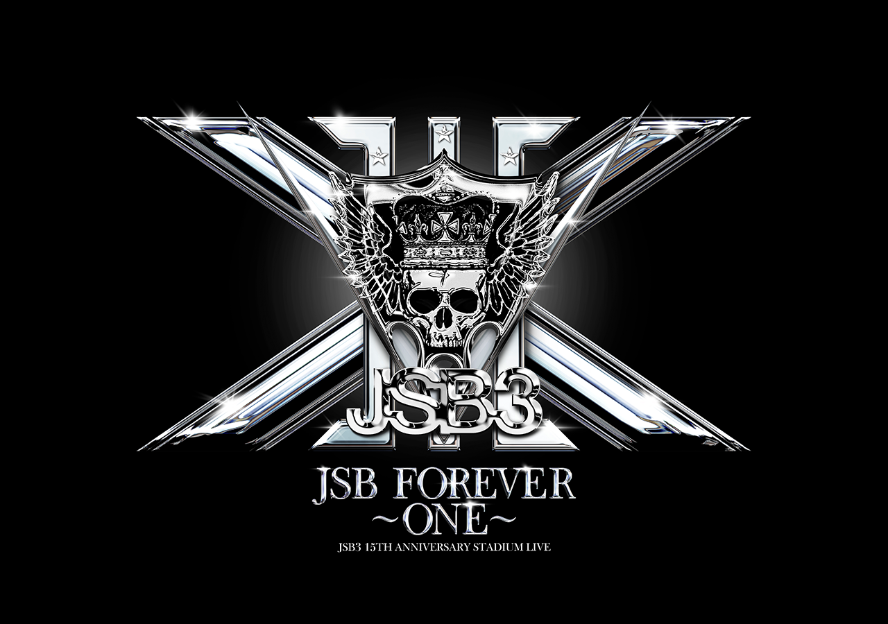 三代目 J SOUL BROTHERS 15TH ANNIVERSARY STADIUM LIVE ”JSB FOREVER