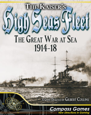 The Kaiser's High Seas Fleet – Compass Games
