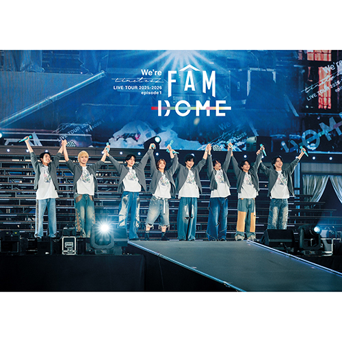We're timelesz LIVE TOUR 2025-2026 episode 1 FAM DOME [通常盤][Blu
