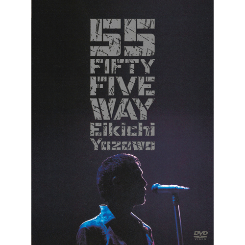 FIFTY FIVE WAY 通常盤[DVD] - 矢沢永吉 - UNIVERSAL MUSIC JAPAN