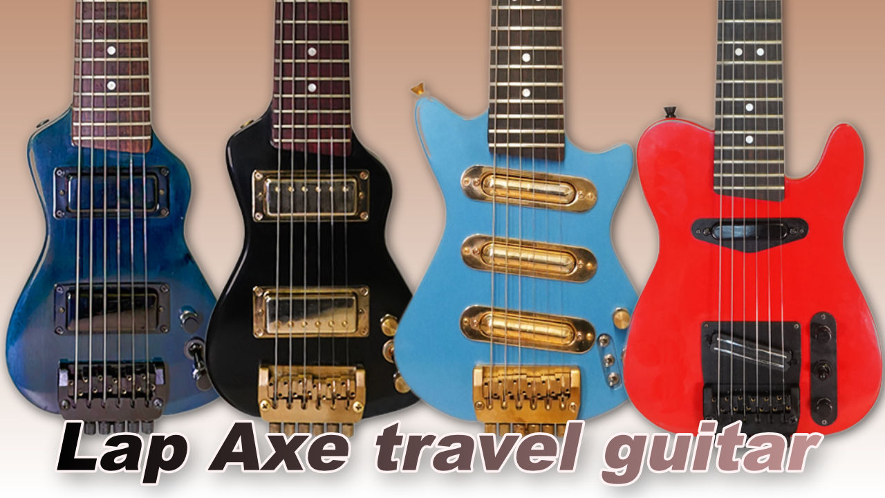 Lap Axe」(ラップアックス) からトラベルギター新機種が発売！