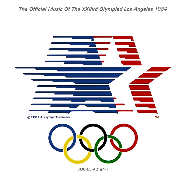 The Official Music of the XXIIIrd Olympiad Los Angeles 1984 • 1984