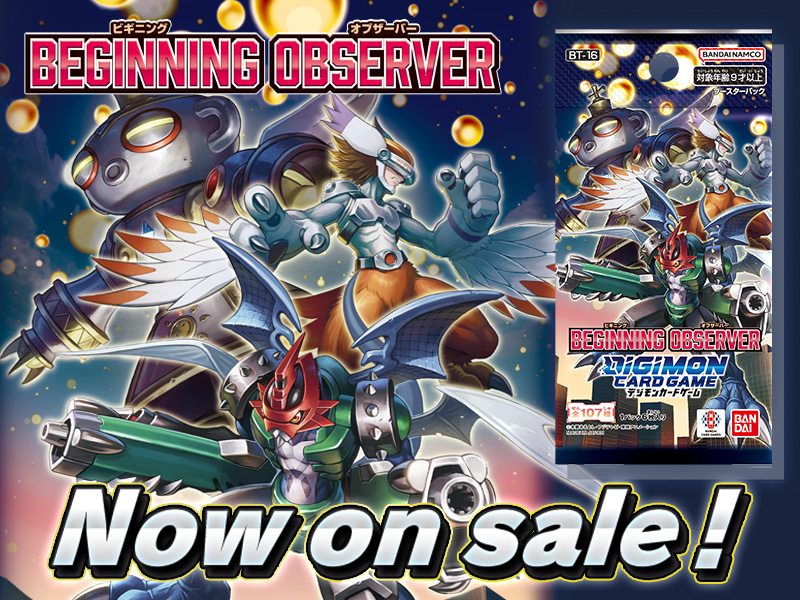 DIGIMON CARD GAME BOOSTER BEGINNING OBSERVER [BT-16] − PRODUCTS