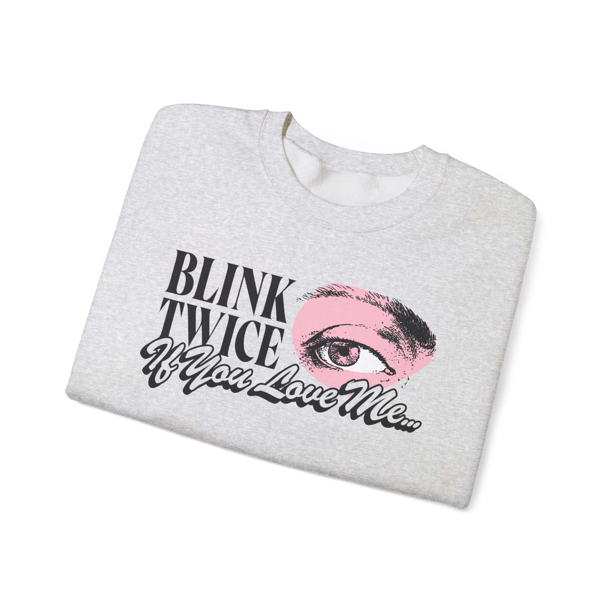 Blink Twice If You Love Me Crewneck Sweater – Fanjoy