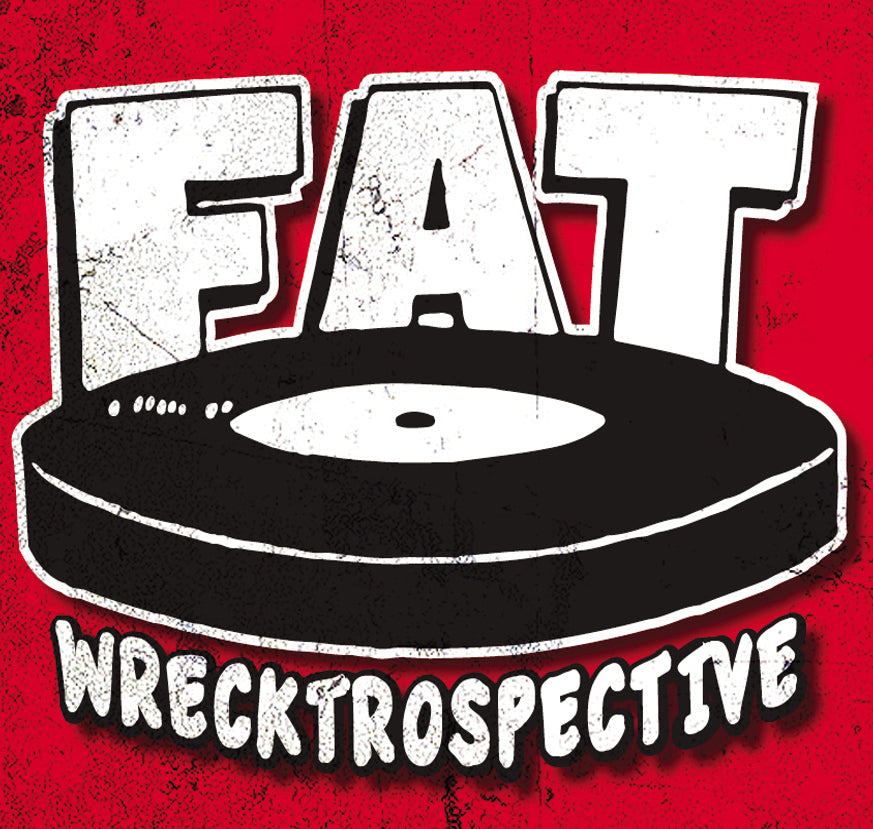 WRECKTROSPECTIVE – Fat Wreck Chords