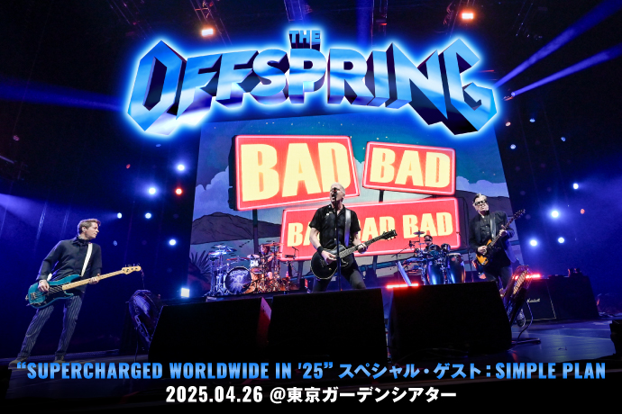 THE OFFSPRING 2025.04.26 ＠東京ガーデンシアター | 激ロック ライヴ