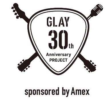 GLAY 30th Anniversary Project sponsored by Amex Special Site