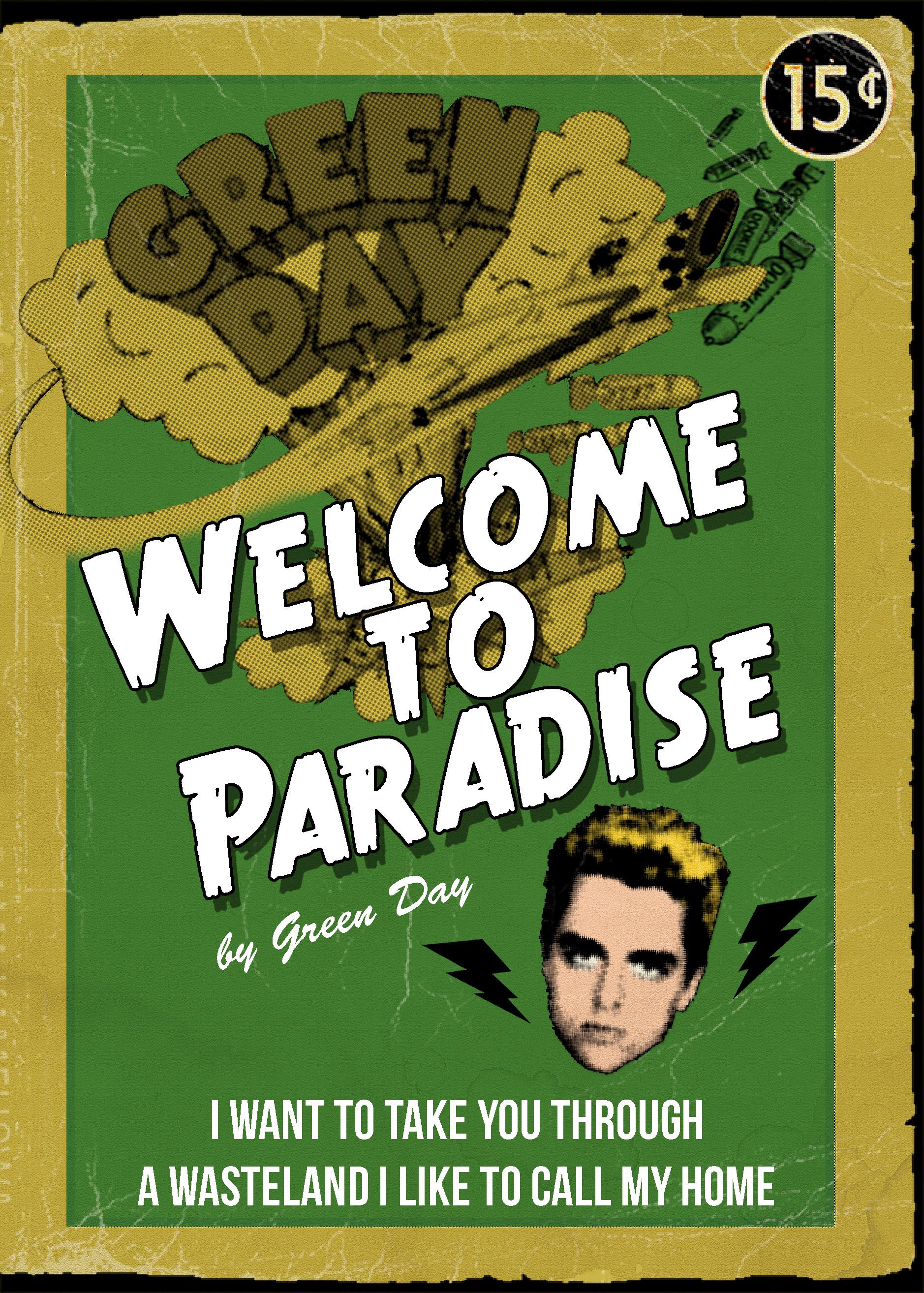 Well I made a kind of a Welcome to paradise poster in a some