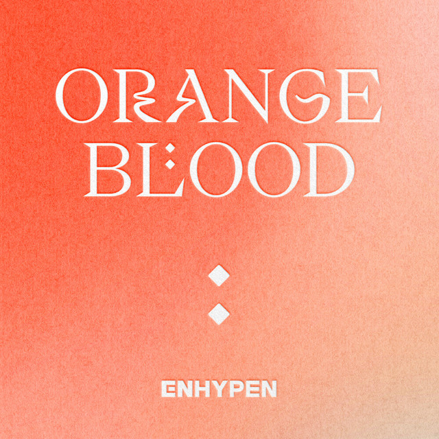 ORANGE BLOOD - Album by ENHYPEN | Spotify