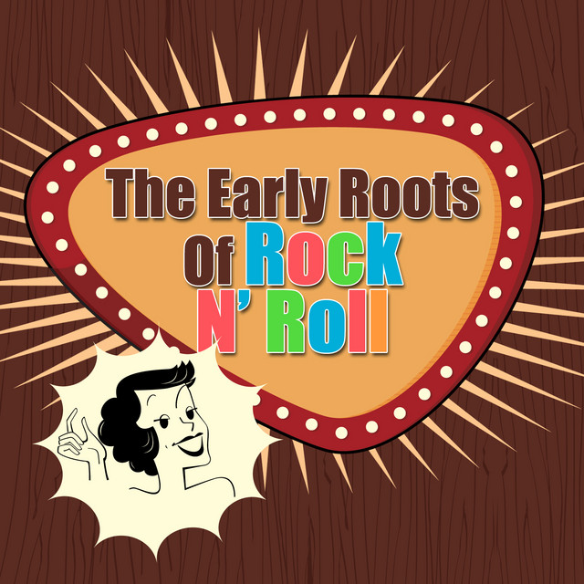 The Early Roots Of Rock N' Roll - Compilation by Various Artists
