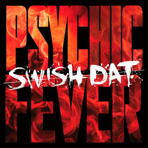 SWISH DAT - Single by PSYCHIC FEVER from EXILE TRIBE | Spotify