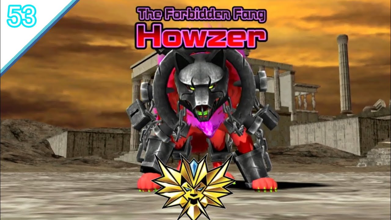 HOWZER, THE FORBIDDEN FANG! STRONG ANIMAL KAISER MAX4 | 百獣大戦