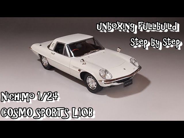 unboxing fullbuild NICHIMO 1/24 MAZDA COSMO SPORT L10B Scale Car