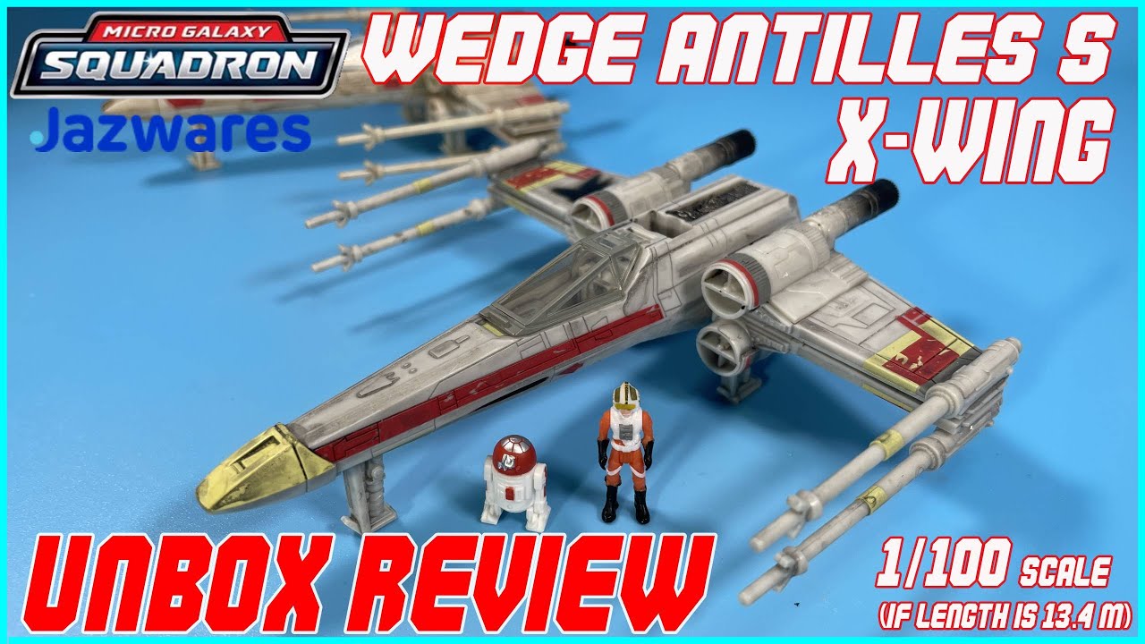 STAR WARS MICRO GALAXY SQUADRON WEDGTE ANTILLES's X-WING UNBOX