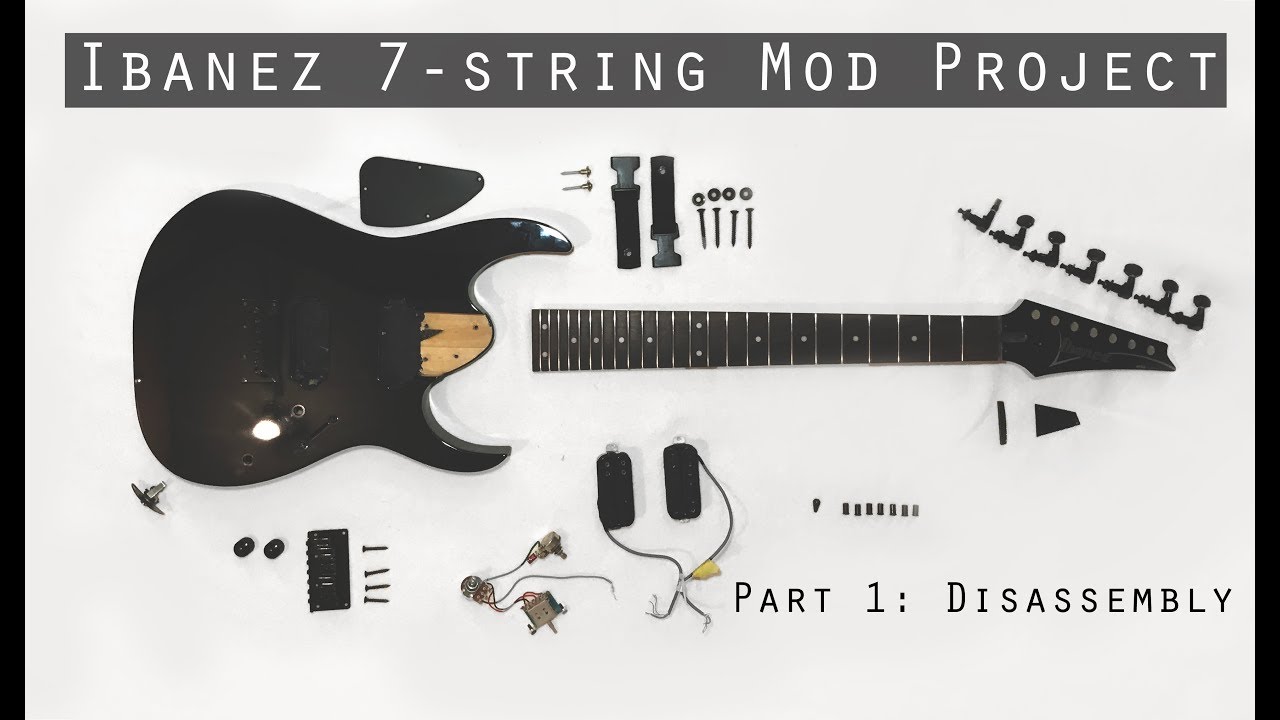Ibanez 7-string Mod Project Part 1: Disassembly - YouTube