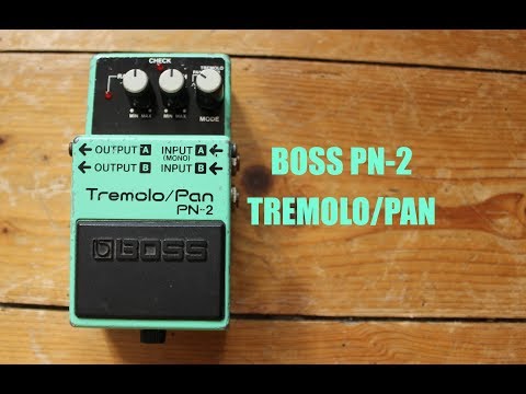 BOSS PN-2 TREMOLO/PAN - YouTube