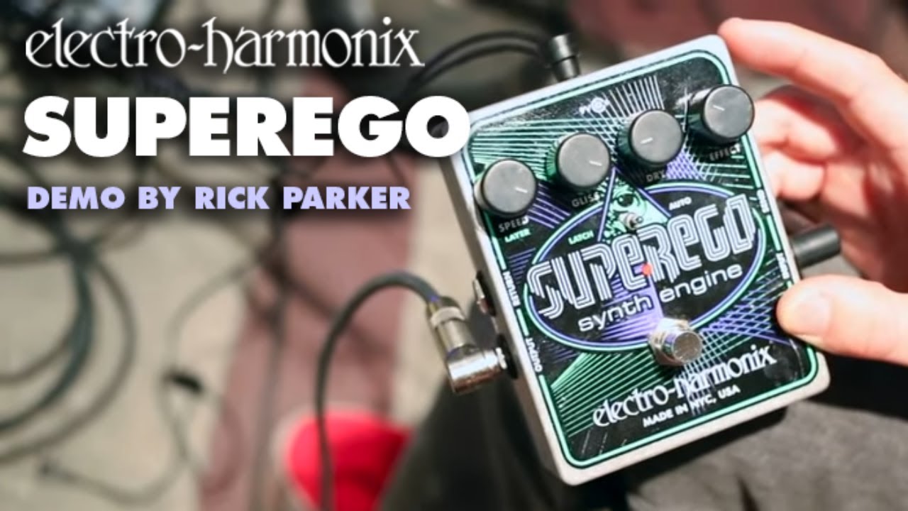 Rick Parker Demos the Electro-Harmonix Superego Synth Engine Pedal